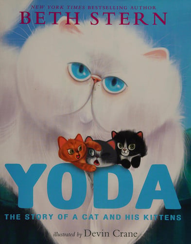 Yoda The Story of a Cat and His Kittens