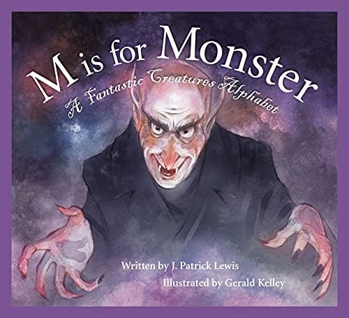 M is for Monster A Fantastic Creatures Alphabet