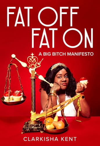 Fat Off, Fat on A Big Bitch Manifesto
