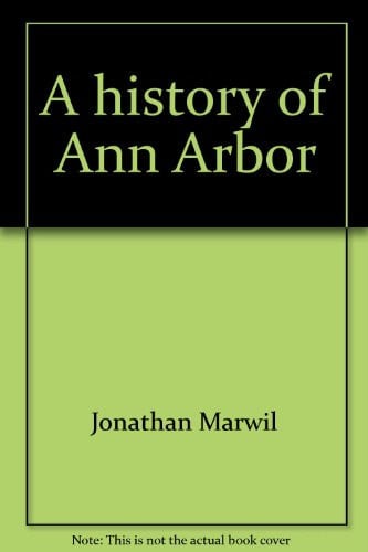 A history of Ann Arbor