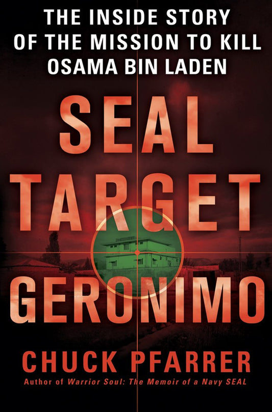 Seal Target Geronimo: The Inside Story of the Mission to Kill Osama Bin Laden - 9563