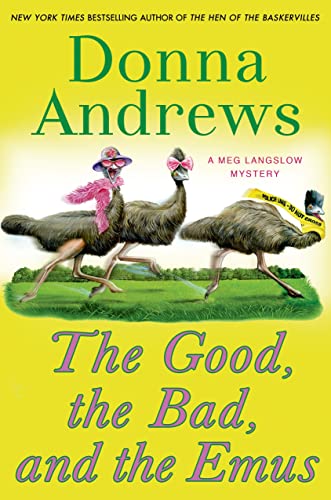 The Good, the Bad, and the Emus: A Meg Langslow Mystery