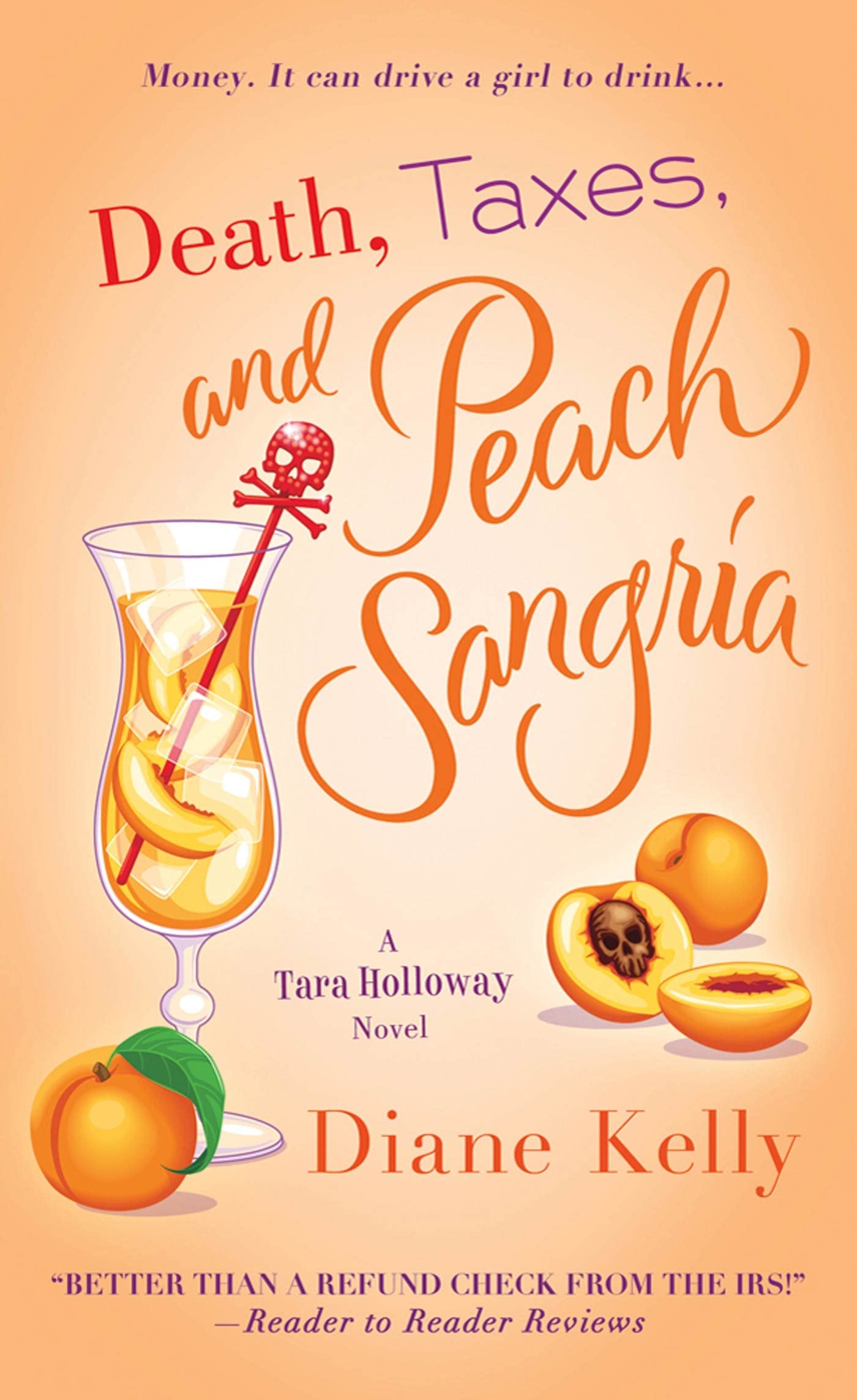 Death, Taxes, and Peach Sangria (A Tara Holloway Novel, 4)