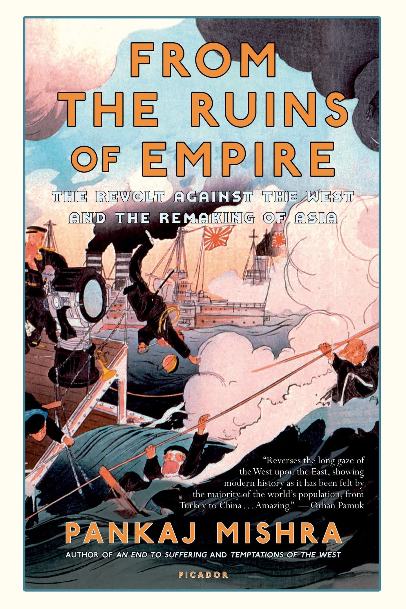 From the Ruins of Empire: The Revolt Against the West and the Remaking of Asia - 6247