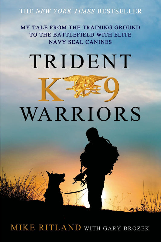 TRIDENT K9 WARRIORS: MY TALE FRO - 7730