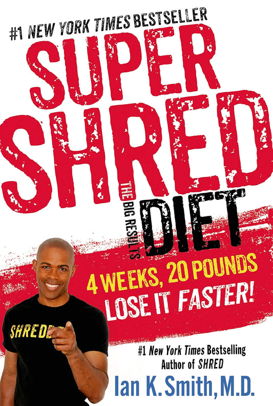 Super Shred: The Big Results Diet: 4 Weeks, 20 Pounds, Lose It Faster! - 8453