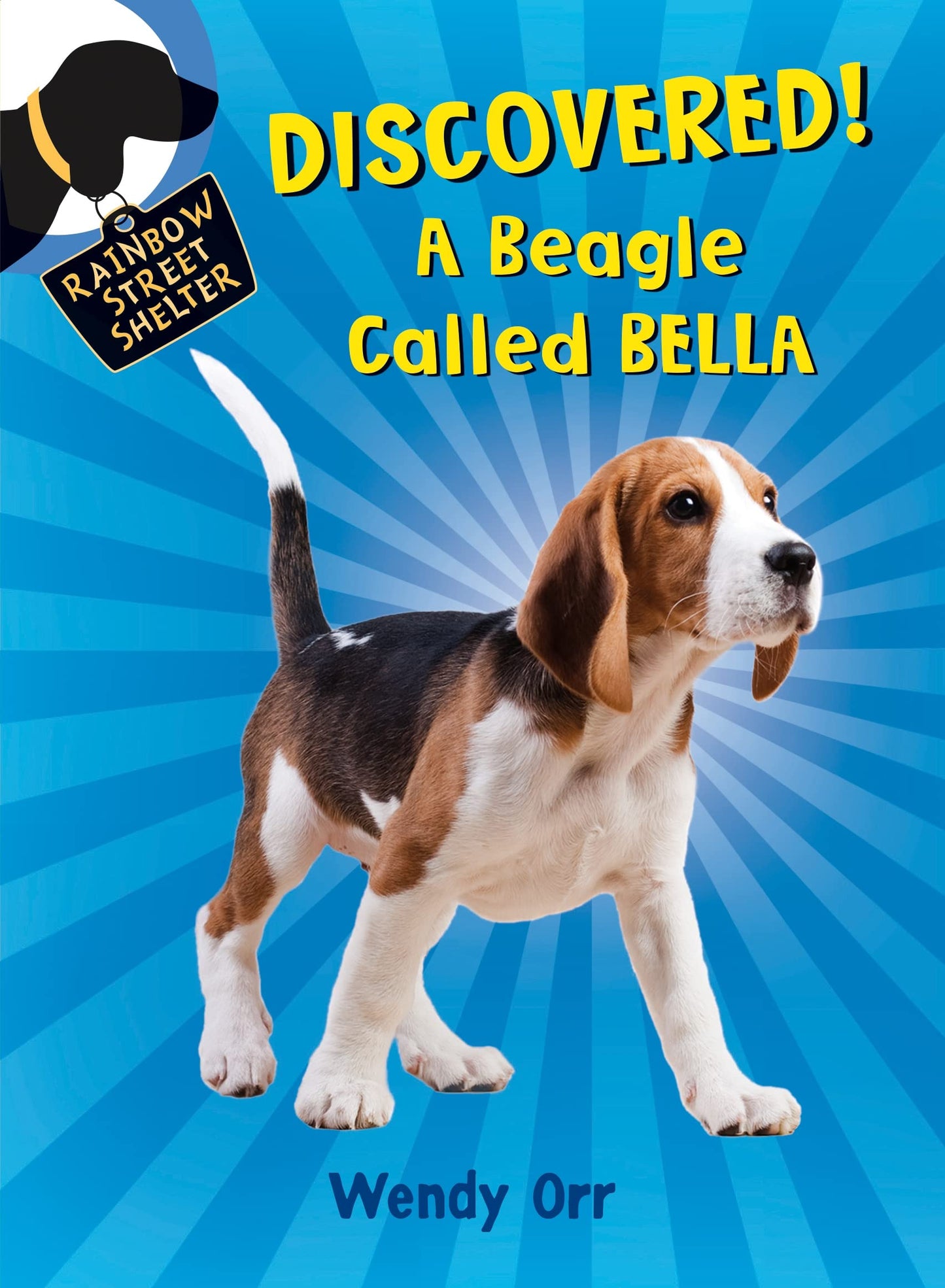DISCOVERED! A Beagle Called Bella (Rainbow Street Shelter, 6) - 9231
