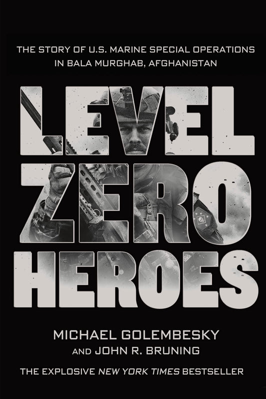 Level Zero Heroes: The Story of U.S. Marine Special Operations in Bala Murghab, Afghanistan - 5927