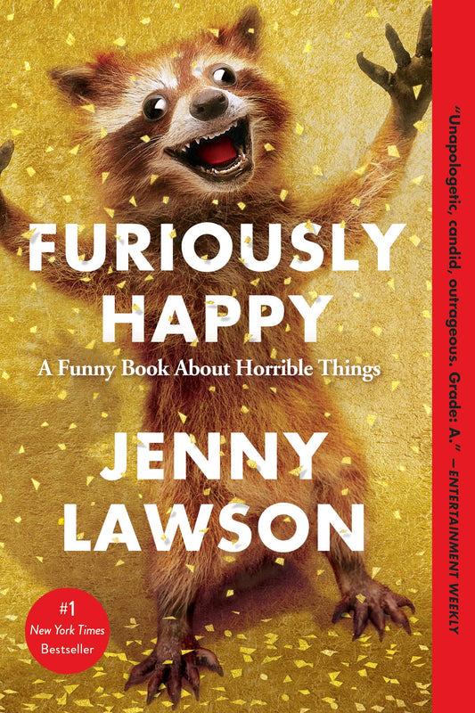 FURIOUSLY HAPPY
