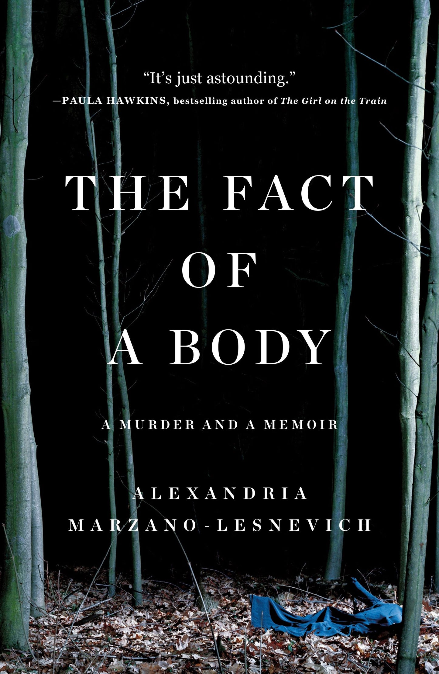 The Fact of a Body: A Murder and a Memoir