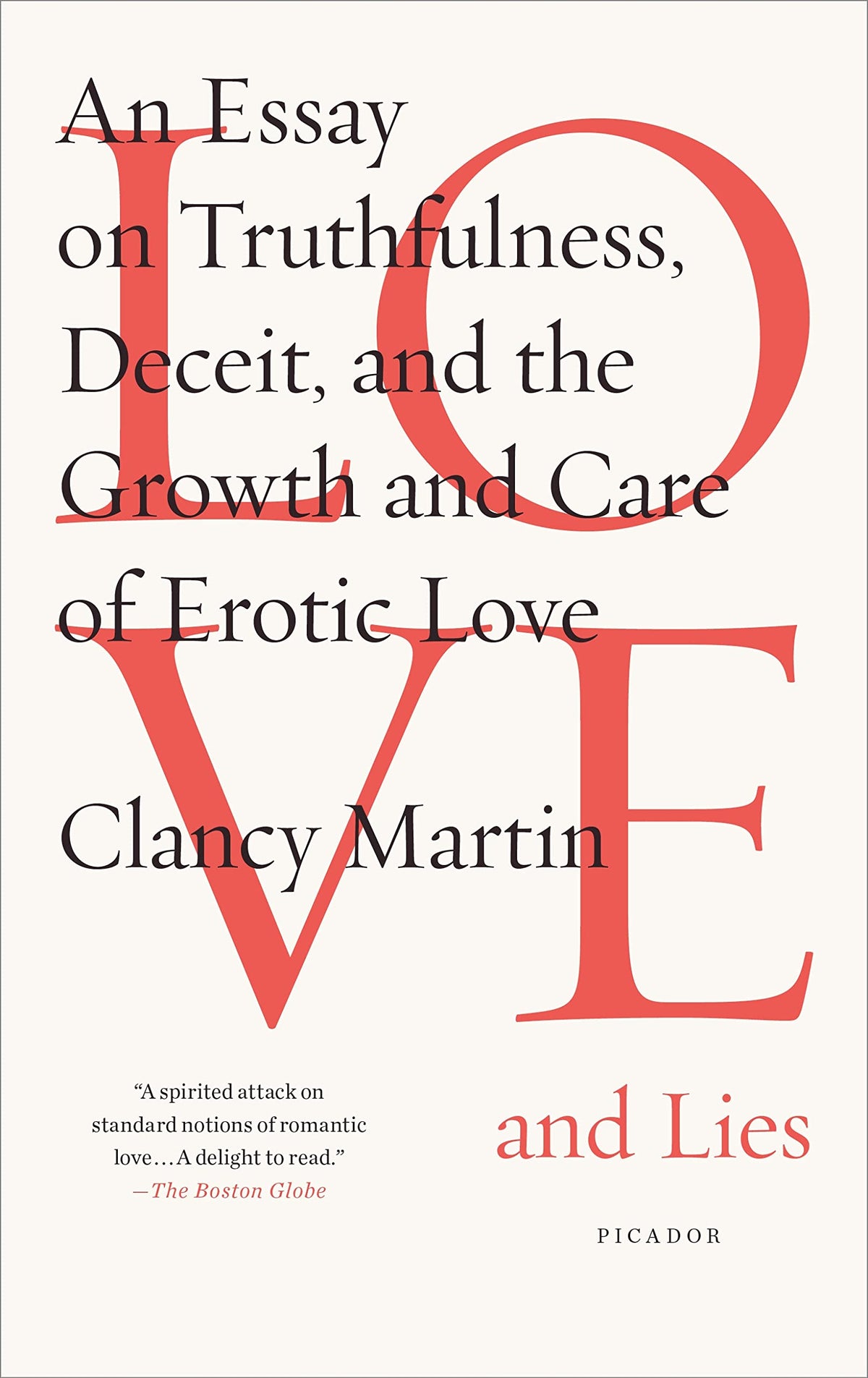 Love and Lies: An Essay on Truthfulness, Deceit, and the Growth and Care of Erotic Love