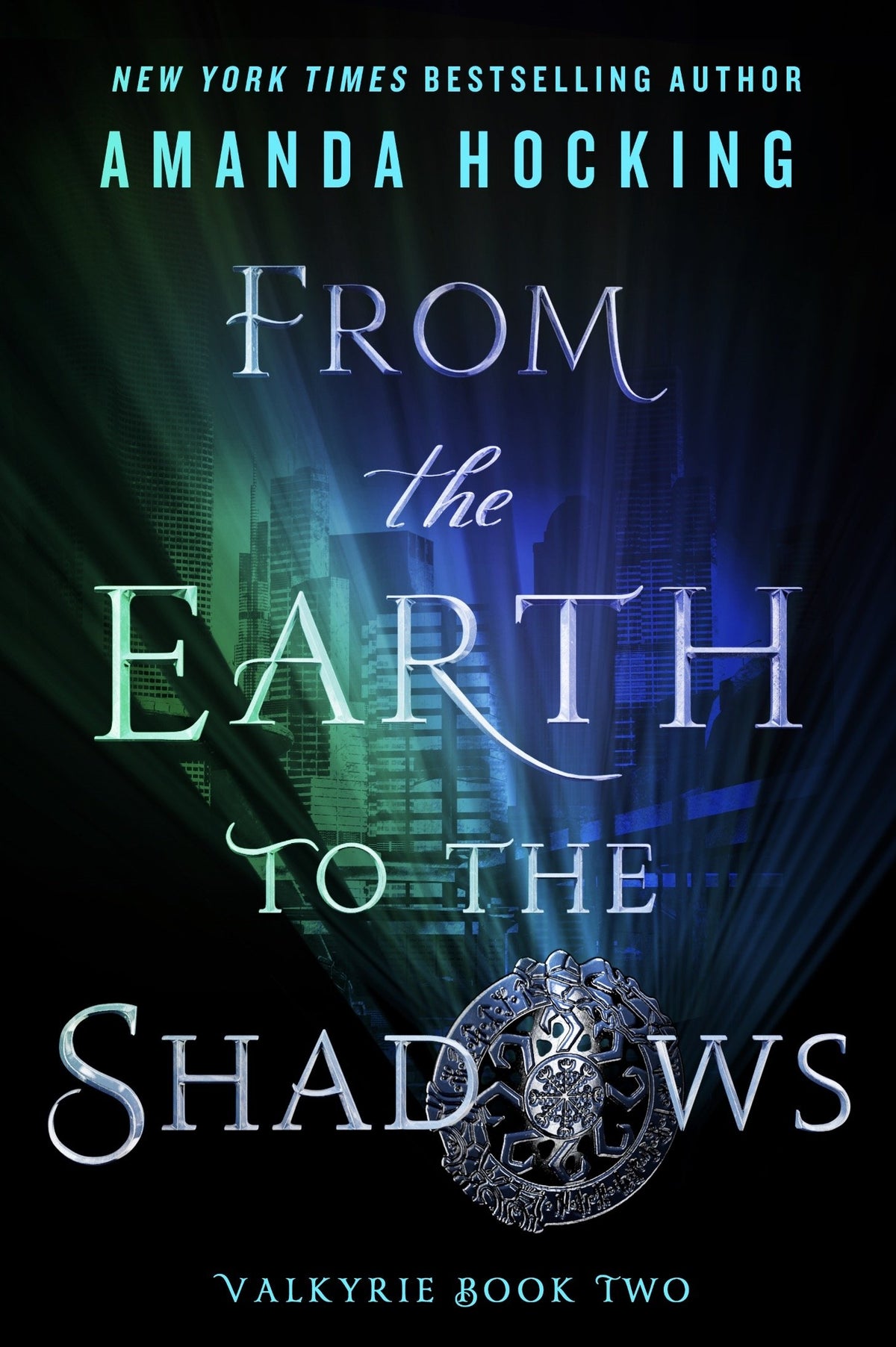 From the Earth to the Shadows: Valkyrie Book Two