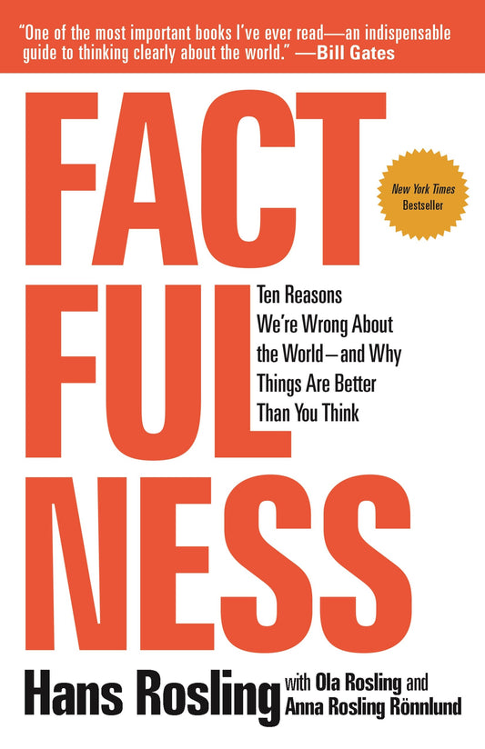 Factfulness: Ten Reasons We're Wrong About the World--and Why Things Are Better Than You Think - 5816