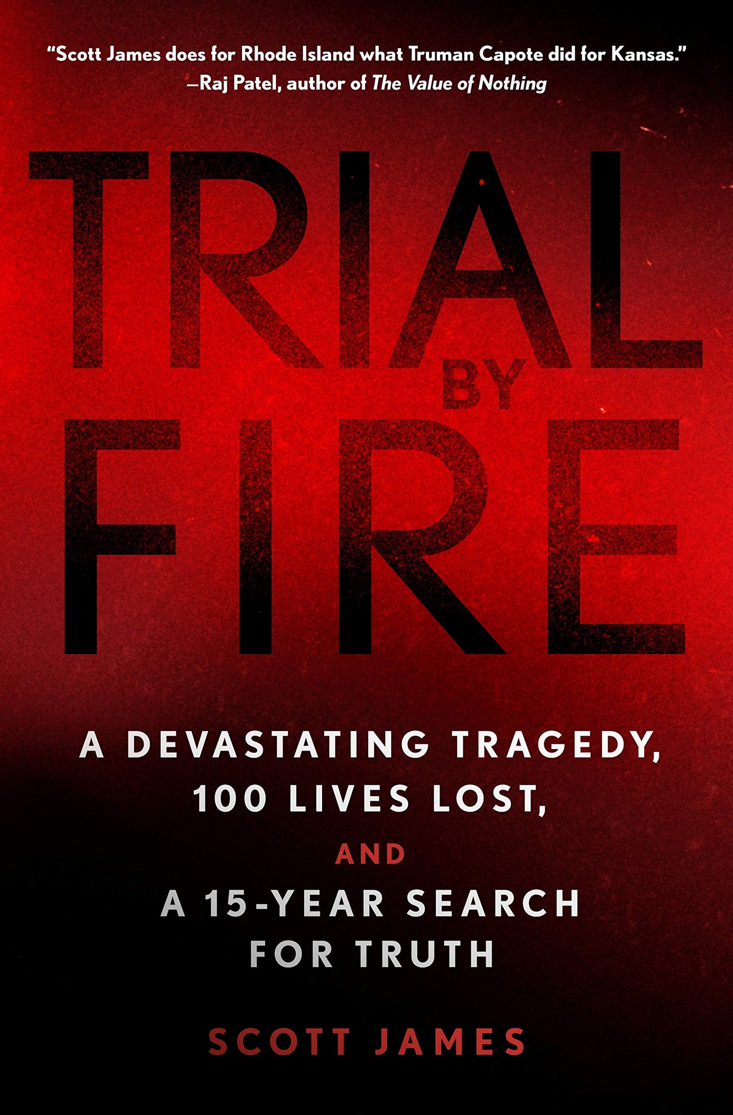 Trial by Fire: A Devastating Tragedy, 100 Lives Lost, and a 15-Year Search for Truth - 1215