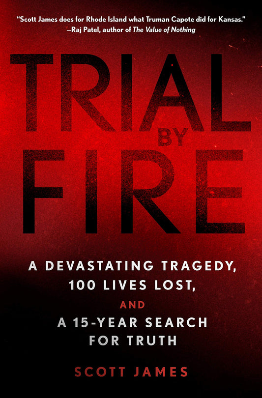 Trial by Fire: A Devastating Tragedy, 100 Lives Lost, and a 15-Year Search for Truth - 1215