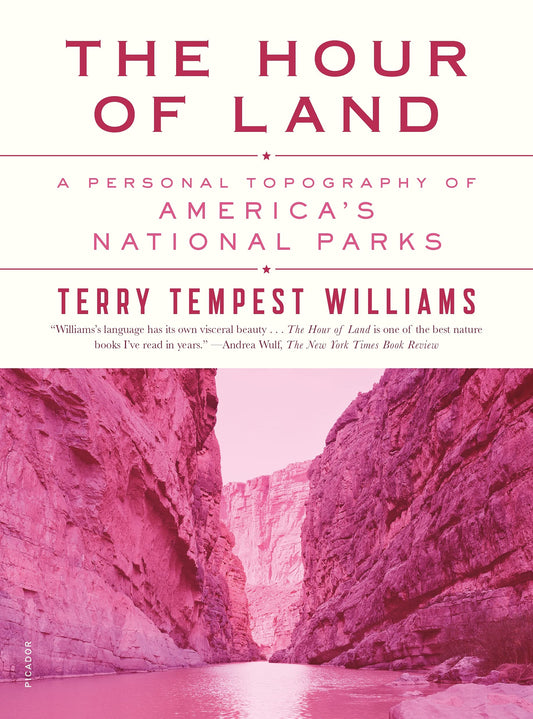 The Hour of Land: A Personal Topography of America's National Parks - 9679