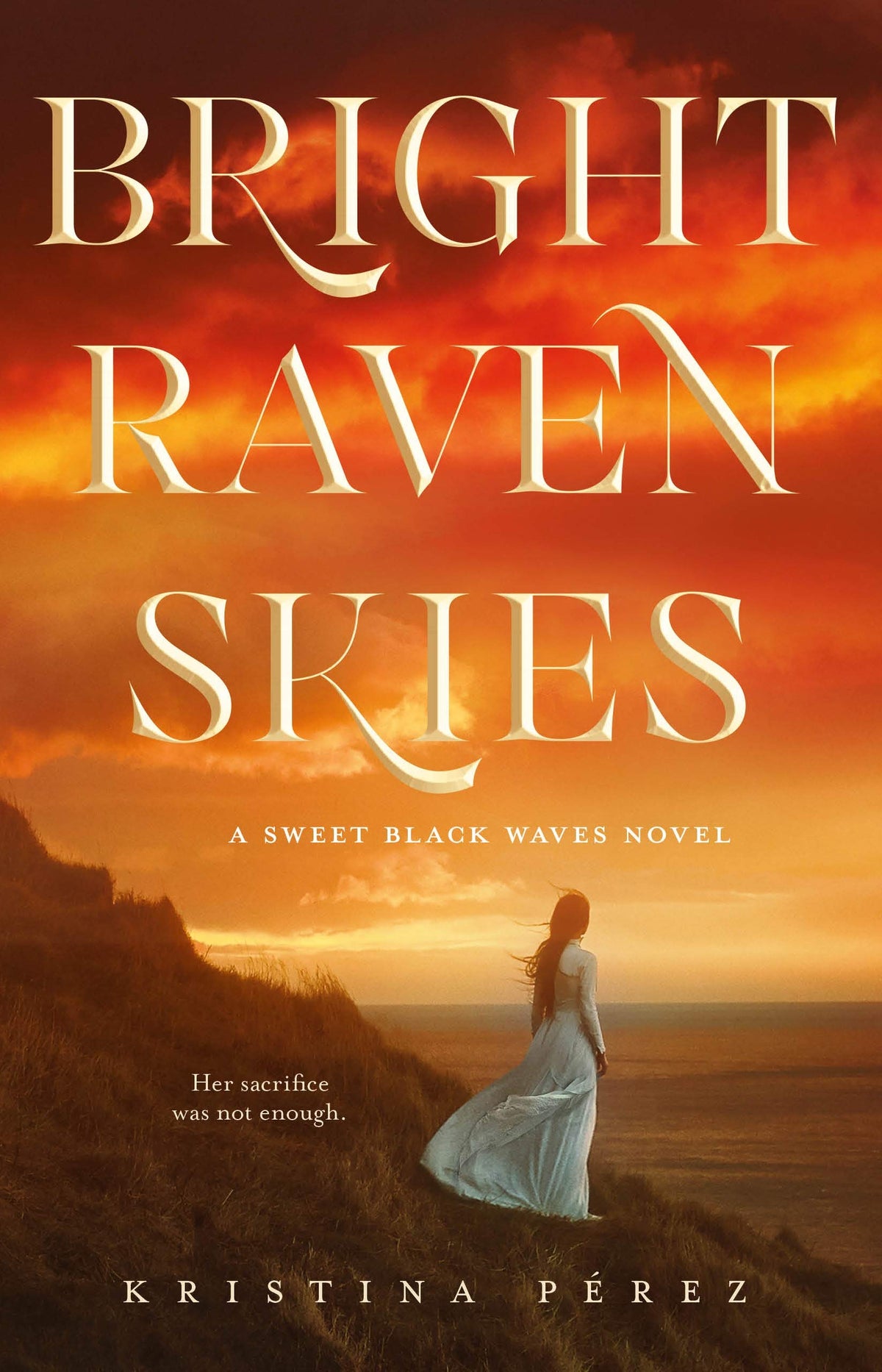 Bright Raven Skies (The Sweet Black Waves Trilogy, 3)