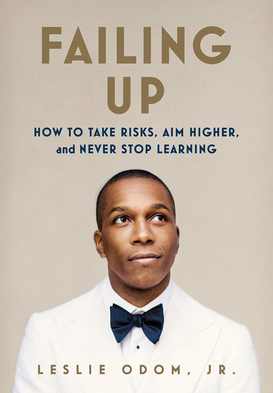 Failing Up: How to Take Risks, Aim Higher, and Never Stop Learning - 3972