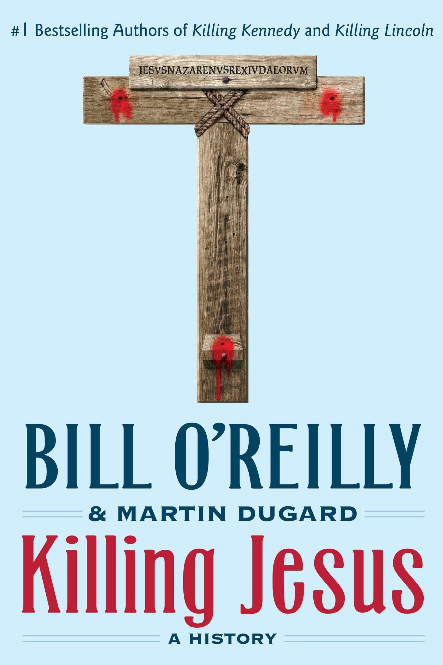 Killing Jesus: A History (Bill O'Reilly's Killing Series) - 8277