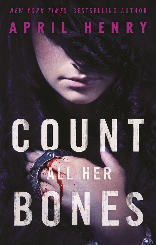 Count All Her Bones (Girl, Stolen, 2) - 956