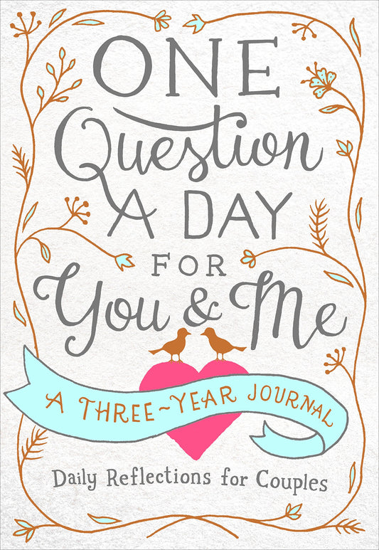 One Question a Day for You & Me: A Three-Year Journal: Daily Reflections for Couples - 10