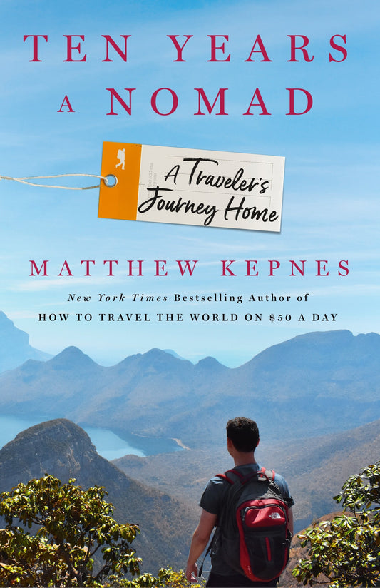 Ten Years a Nomad: A Traveler's Journey Home - 3271