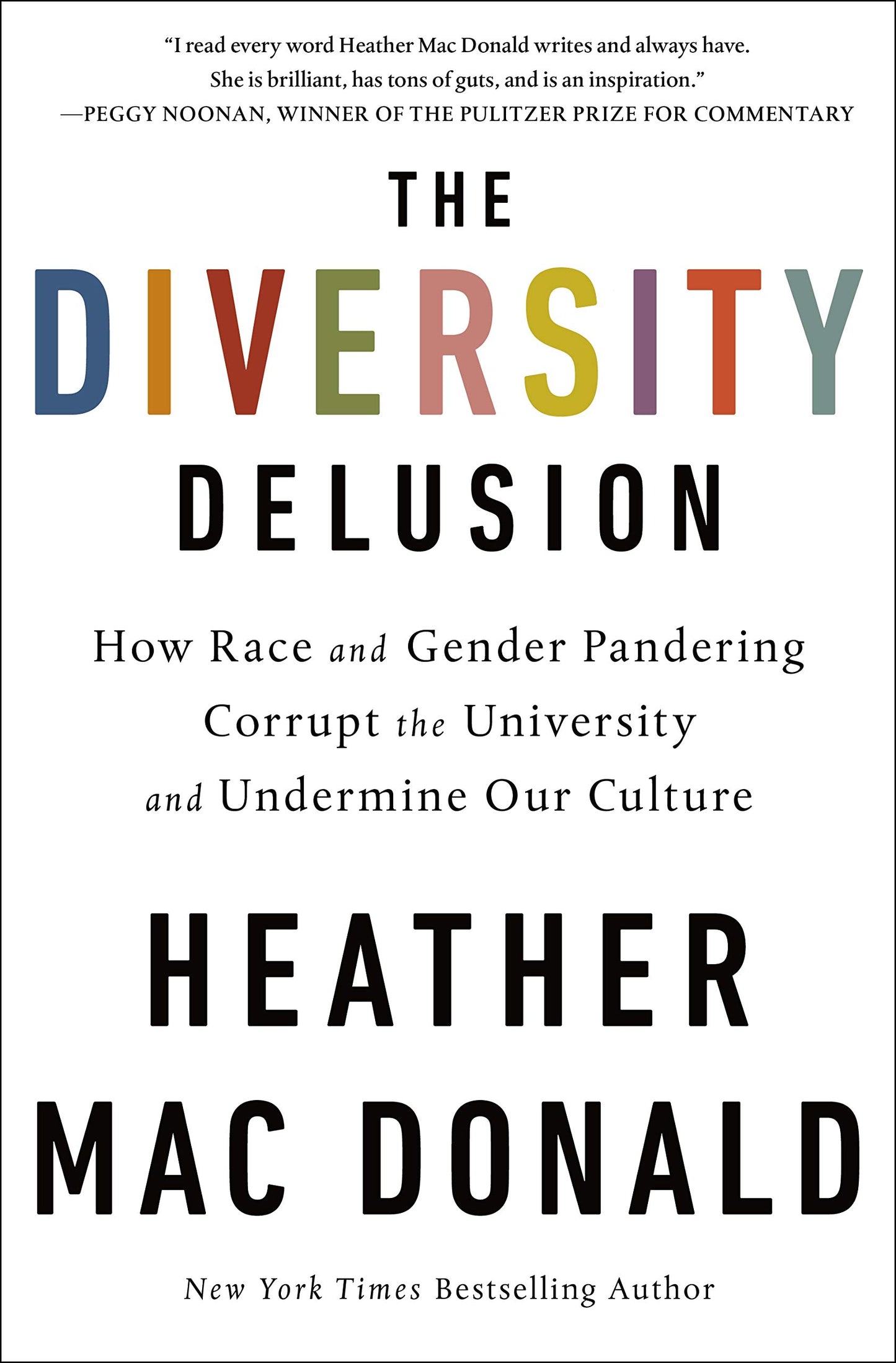 The Diversity Delusion: How Race and Gender Pandering Corrupt the University and Undermine Our Culture - 4139