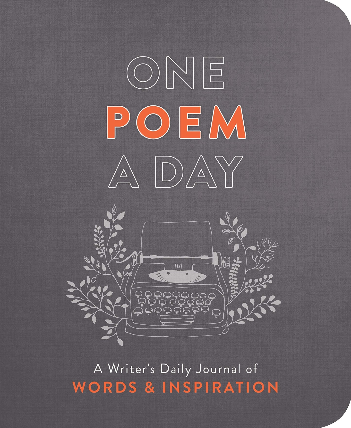 One Poem a Day: A Writer's Daily Journal of Words & Inspiration - 7331