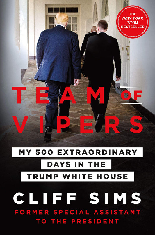 Team of Vipers: My 500 Extraordinary Days in the Trump White House - 2643