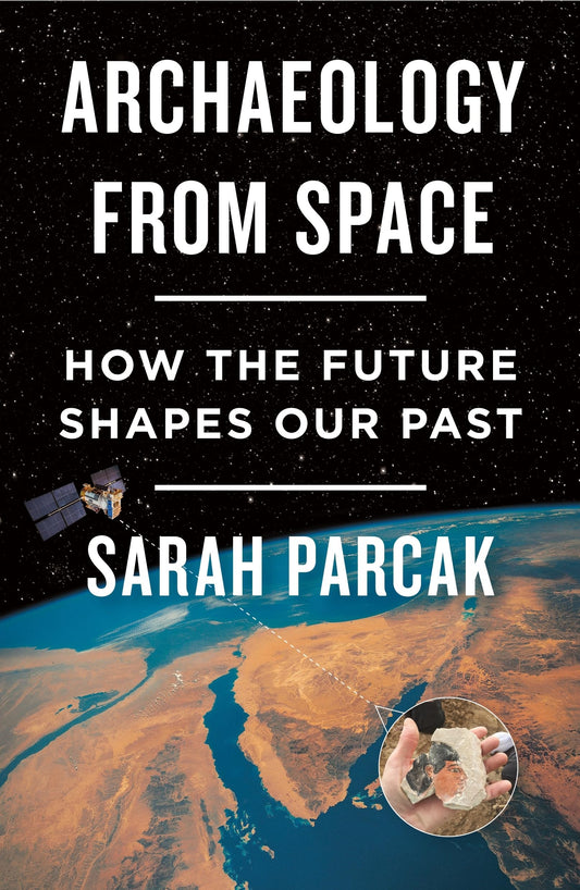 Archaeology from Space: How the Future Shapes Our Past - 8496
