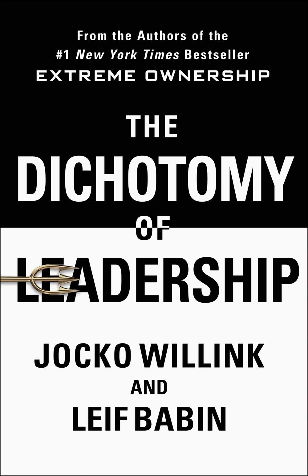 The Dichotomy of Leadership - 4537