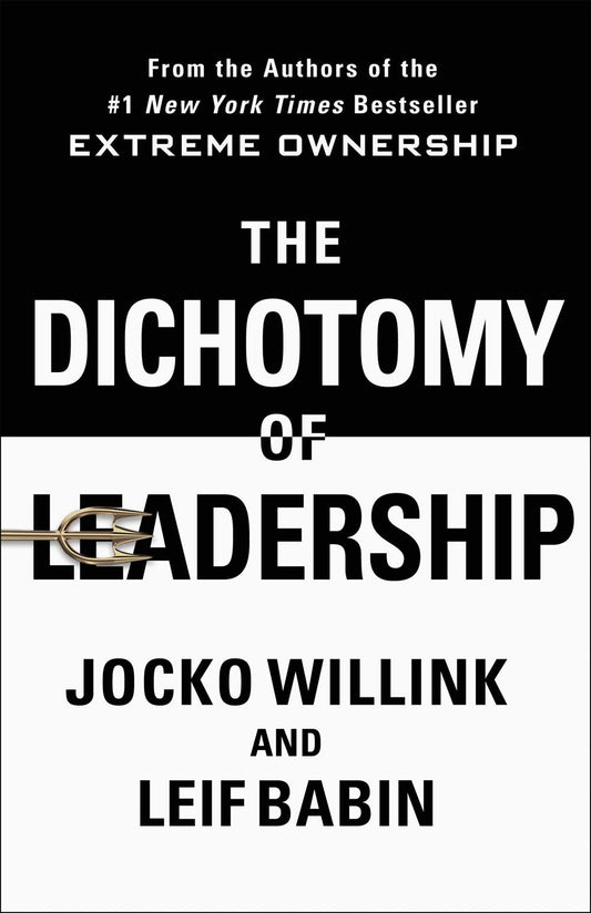 The Dichotomy of Leadership - 4537