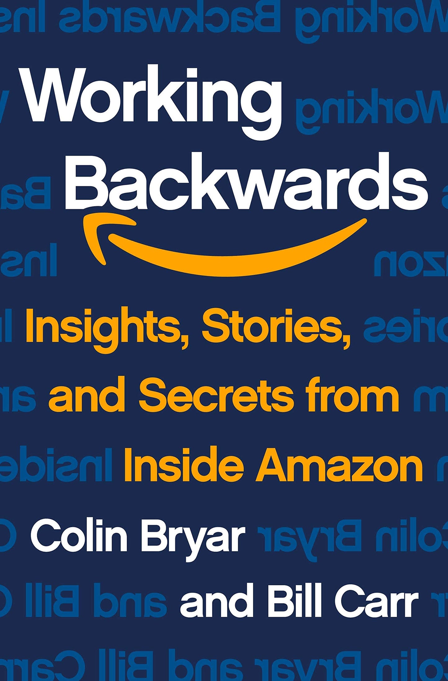 Working Backwards: Insights, Stories, and Secrets from Inside Amazon - 1558