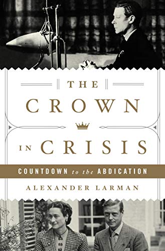 The Crown in Crisis: Countdown to the Abdication - 9513