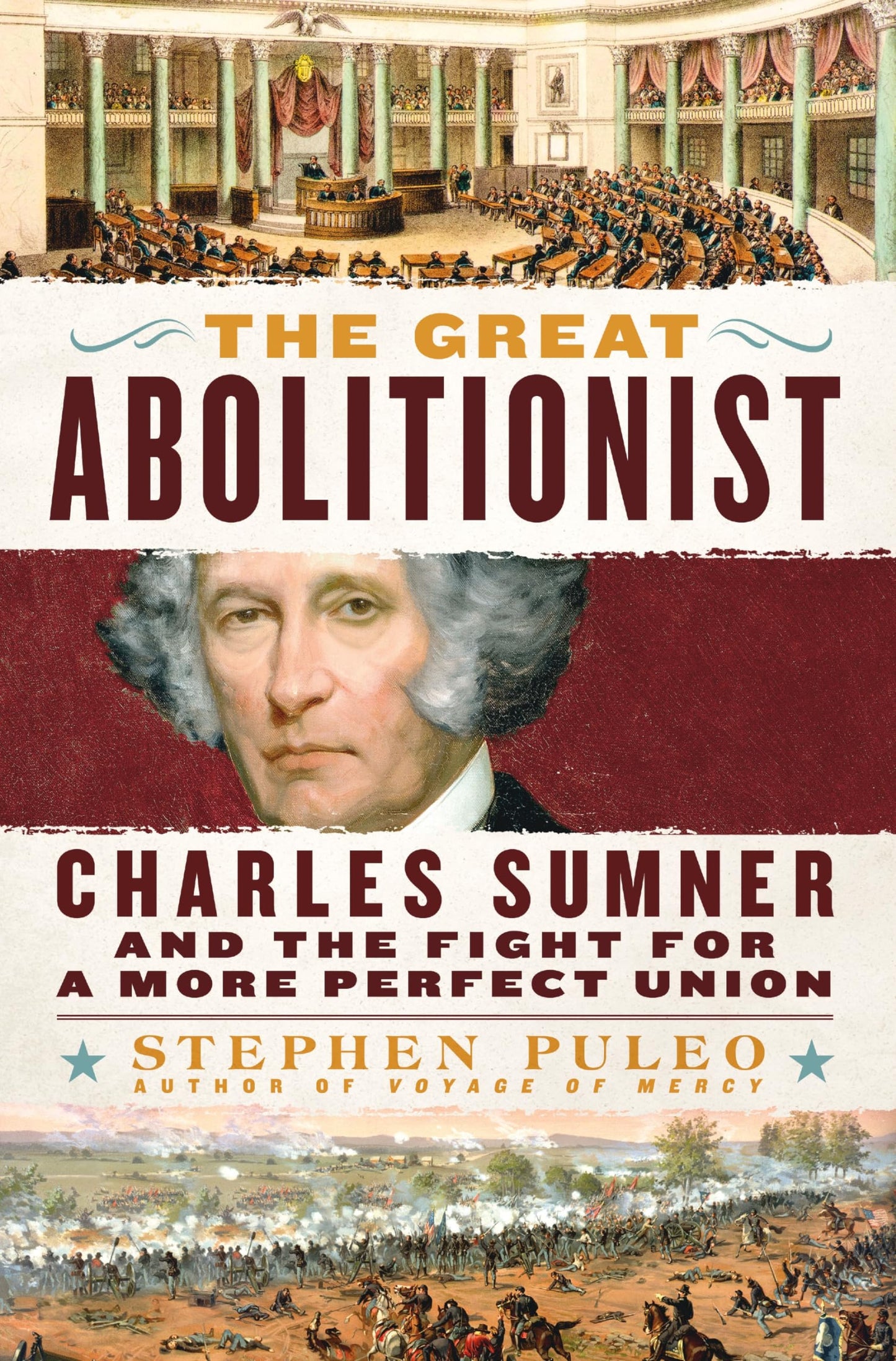 The Great Abolitionist: Charles Sumner and the Fight for a More Perfect Union - 752