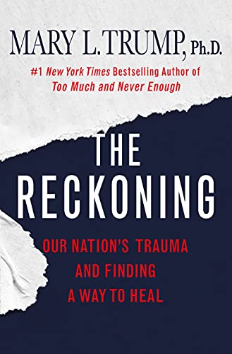 The Reckoning: Our Nation's Trauma and Finding a Way to Heal - 5577