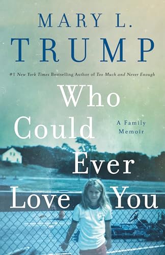 Who Could Ever Love You: A Family Memoir - 8884