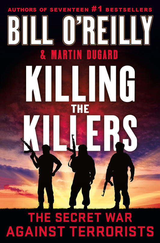 Killing the Killers: The Secret War Against Terrorists (Bill O'Reilly's Killing Series) - 6414