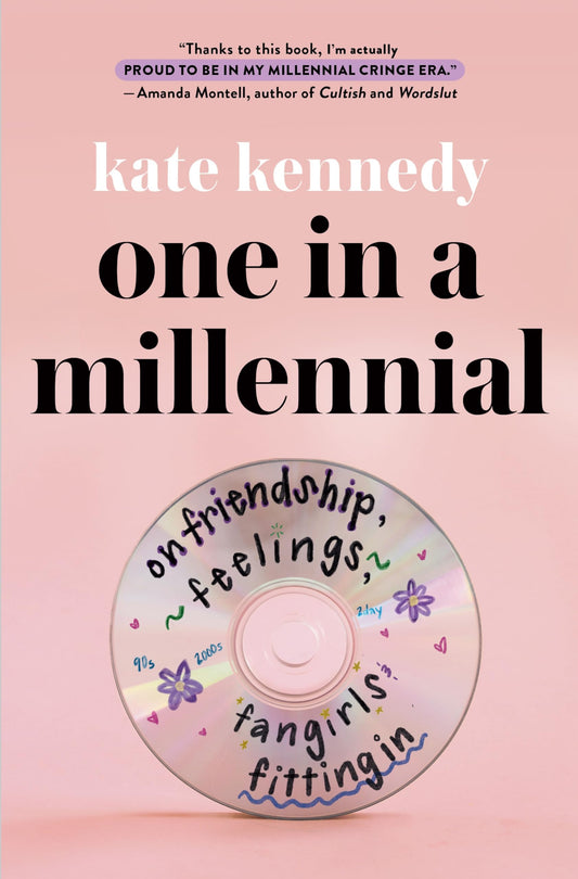 One in a Millennial: On Friendship, Feelings, Fangirls, and Fitting In - 826