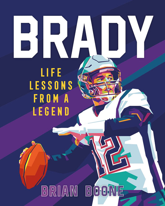 Brady: Life Lessons From a Legend - 4809