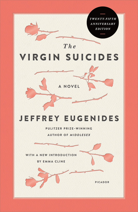 The Virgin Suicides: A Novel (Twenty-Fifth Anniversary Edition) (Picador Modern Classics, 2)