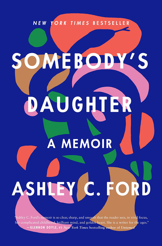 SOMEBODY'S DAUGHTER: A MEMOIR