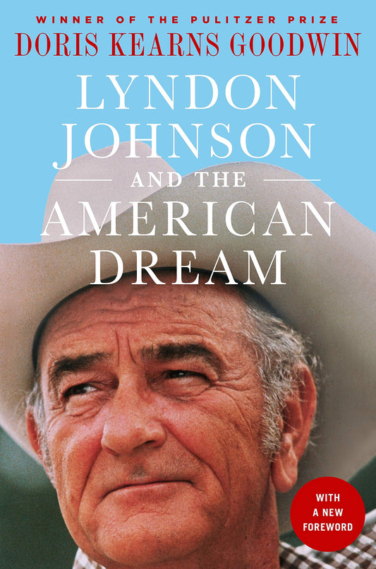 Lyndon Johnson and the American Dream: The Most Revealing Portrait of a President and Presidential Power Ever Written - 3281