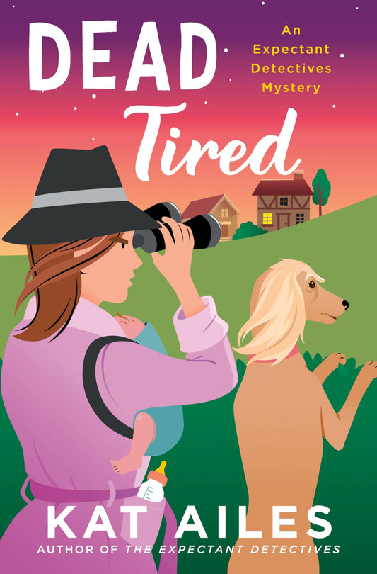 Dead Tired: A Mystery (Expectant Detectives Mystery, 2)