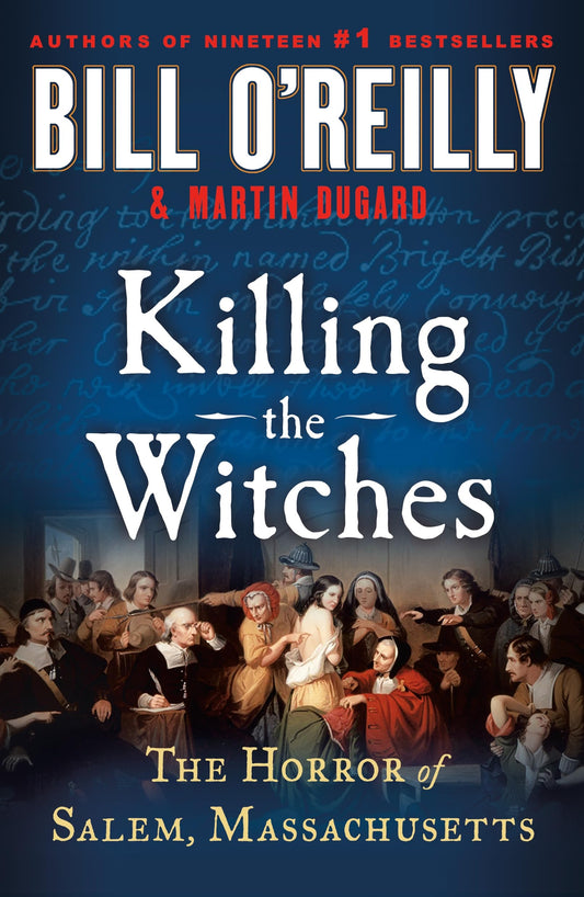 Killing the Witches: The Horror of Salem, Massachusetts (Bill O'Reilly's Killing Series) - 3261