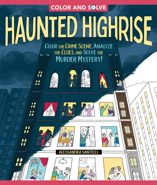 Color and Solve: Haunted Highrise: Color the Crime Scene, Analyze the Clues, and Solve the Murder Mystery! - 4353
