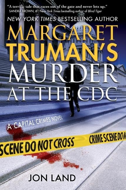 Margaret Truman's Murder at the CDC: A Capital Crimes Novel