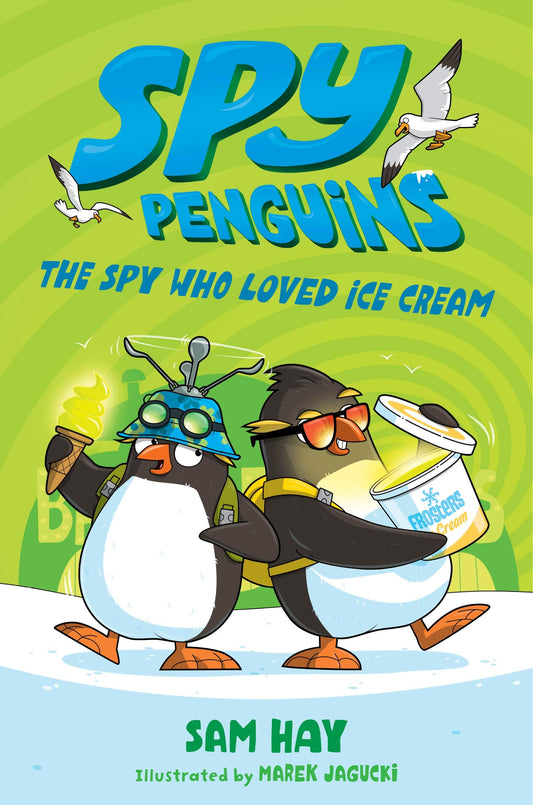 Spy Penguins: The Spy Who Loved Ice Cream (Spy Penguins, 2) - 9339