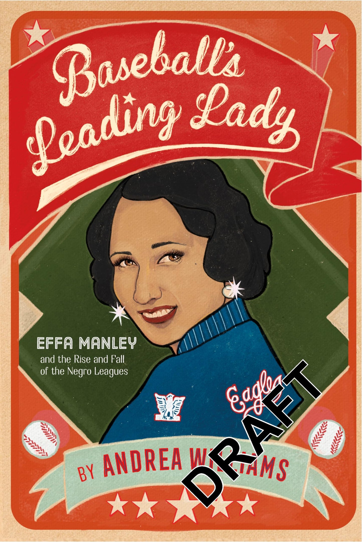 Baseball's Leading Lady: Effa Manley and the Rise and Fall of the Negro Leagues