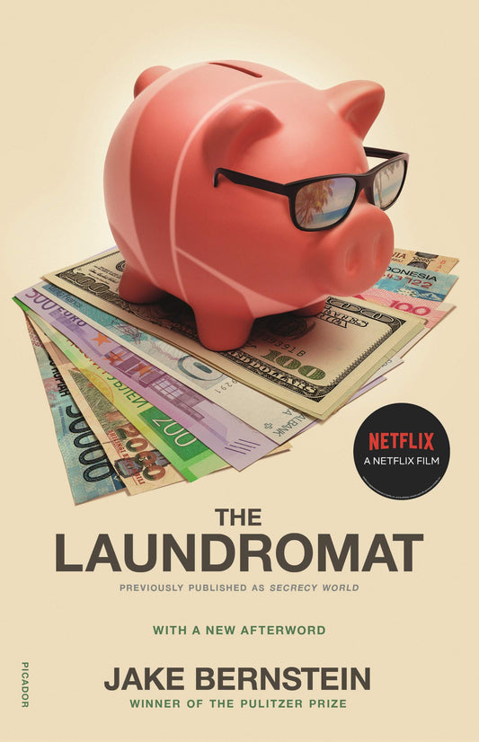 The Laundromat (Previously published as SECRECY WORLD): Inside the Panama Papers, Illicit Money Networks, and the Global Elite - 2817
